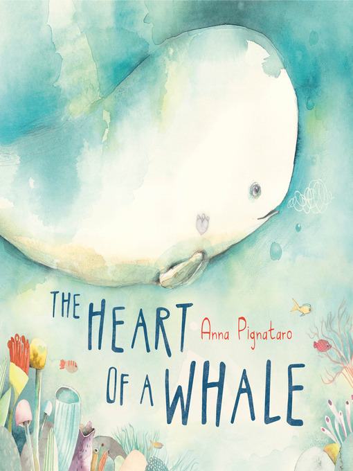 Title details for The Heart of a Whale by Anna Pignataro - Available